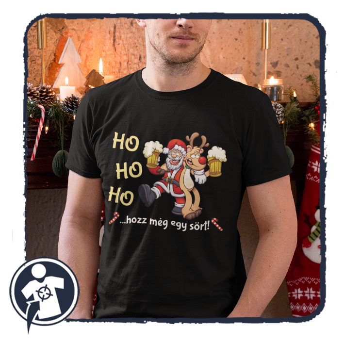 HO HO HO hozz egy sört - vicces feliratú karácsonyi póló