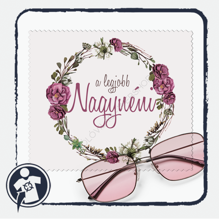Szemüvegtörlő kendő - A legjobb Nagynéni felirattal