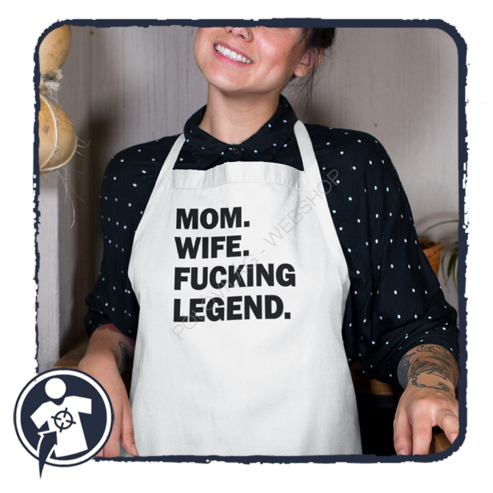 Kötény - Mom. Wife. F*cking legend. - vicces felirattal