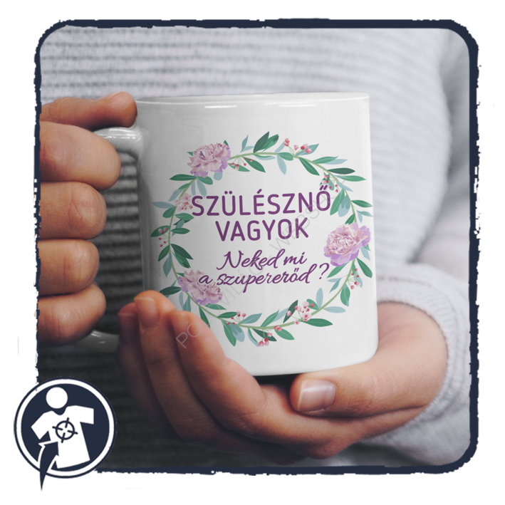 Szülésznő vagyok, neked mi a szuper erőd? - fehér kerámia bögre