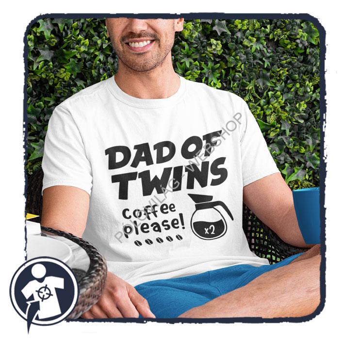 DAD of TWINS - Coffee please! - feliratos póló ikres apáknak