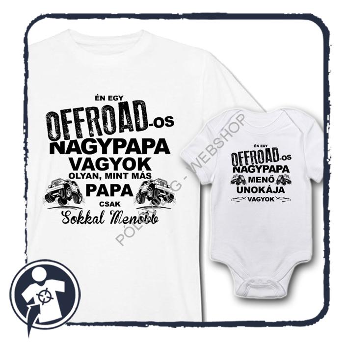 OFFROAD-os nagypapa vagyok... / OFFROAD-os nagypapa menő unokája vagyok...