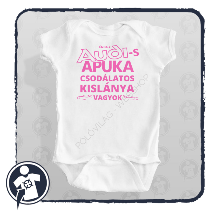 AUDI-s Apuka csodálatos kislánya vagyok
