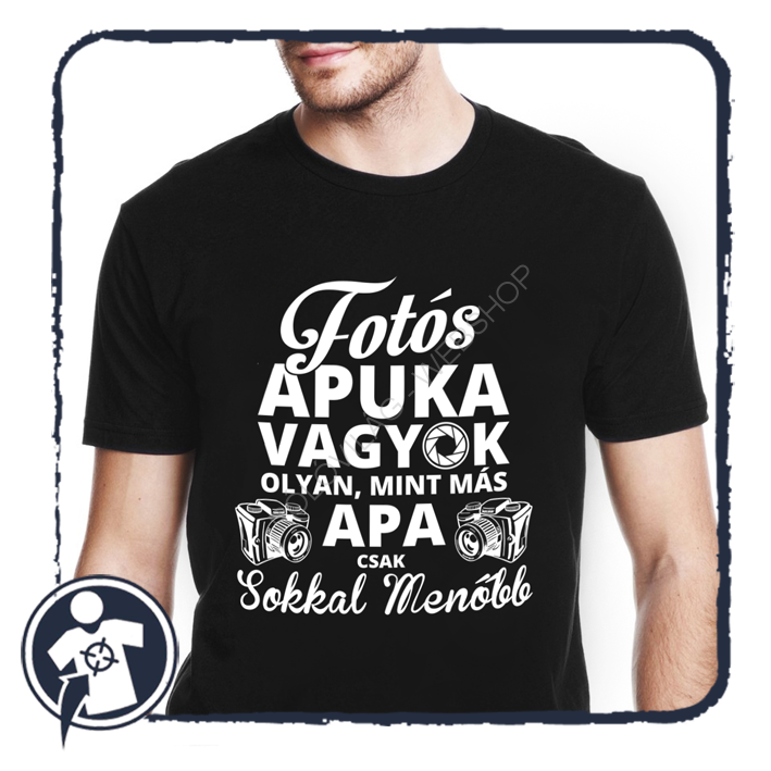 Fotós apuka vagyok... - vicces feliratos póló