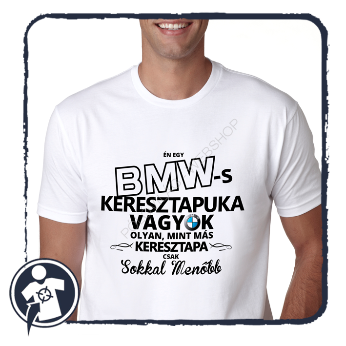 BMW-s Keresztapuka vagyok, olyan, mint más keresztapa, csak sokkal menőbb