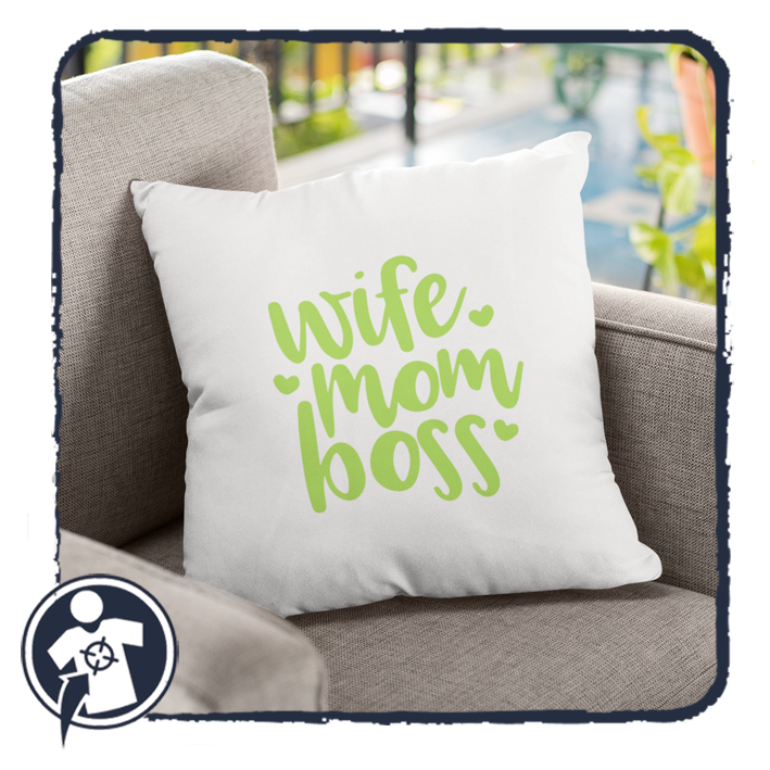 Wife Mom Boss - feliratos párna - választható színű mintával