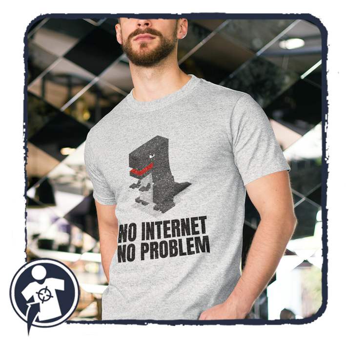 No internet - No problem - vicces feliratos póló