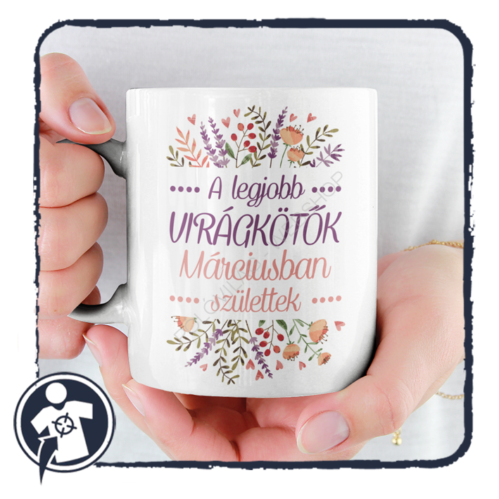 A legjobb VIRÁGKÖTŐK januárban, februárban, ... születtek - szülinapi bögre