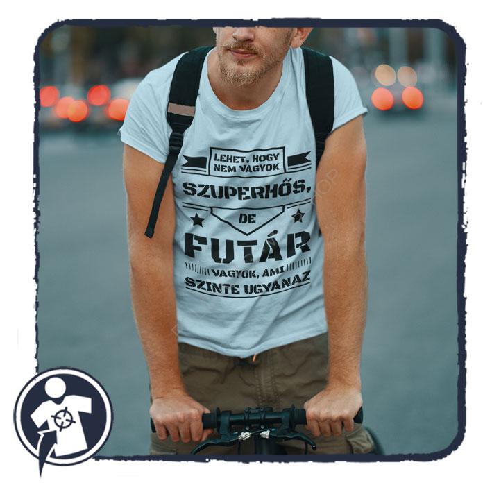 Szuperhős FUTÁR vagyok - vicces feliratos póló